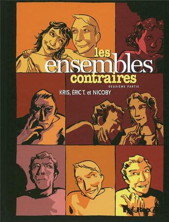 Couverture du livre « Les ensembles contraires t.2 » de T./Nicoby/Kris aux éditions Futuropolis