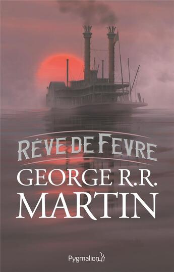 Couverture du livre « Rêve de fevre » de George R. R. Martin aux éditions Pygmalion