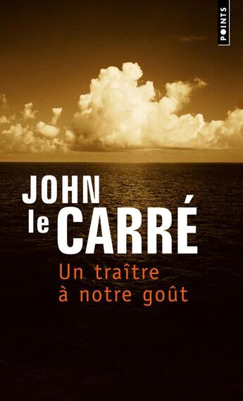 Couverture du livre « Un traître à notre goût » de John Le Carre aux éditions Points