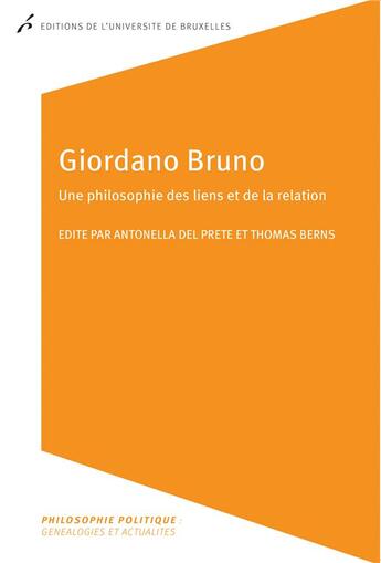 Couverture du livre « Giordano bruno. une philosophie des liens et de la relation » de Del Prete/Berns aux éditions Universite De Bruxelles