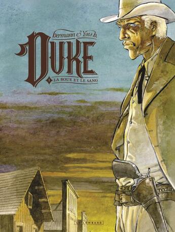 Couverture du livre « Duke Tome 1 : la boue et le sang » de Yves H. et Hermann aux éditions Lombard