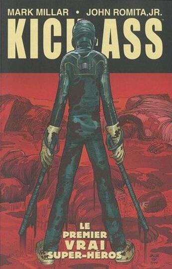 Couverture du livre « Kick-Ass t.1 : le premier vrai super-héros » de Mark Millar et John Romita Jr aux éditions Panini