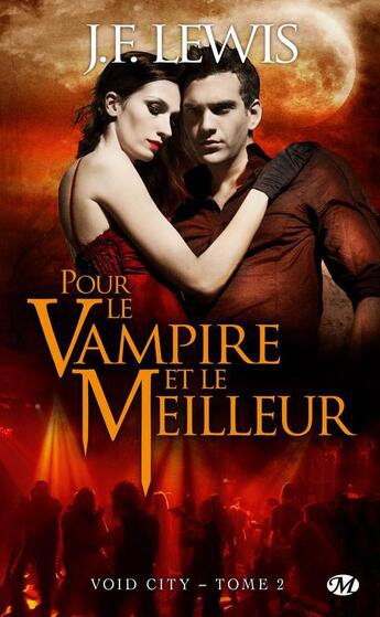 Couverture du livre « Void city Tome 2 : pour le vampire et le meilleur » de J. F. Lewis aux éditions Milady