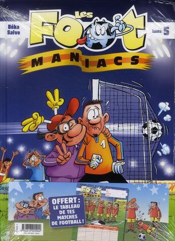 Couverture du livre « Les Foot Maniacs Tome 5 : rentrée des clubs » de Olivier Saive et Beka aux éditions Bamboo