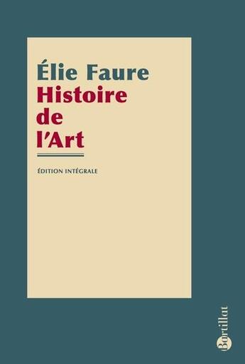 Couverture du livre « Histoire de l'art » de Elie Faure aux éditions Bartillat