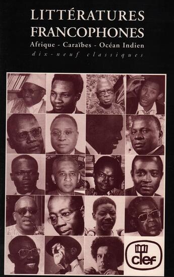 Couverture du livre « Littératures francophones : Afrique, Caraïbes, Océan Indien ; dix-neuf classiques » de  aux éditions Sepia