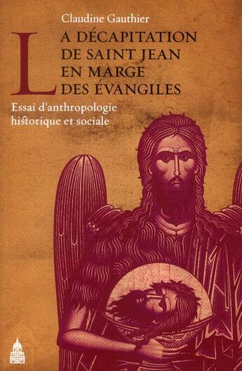 Couverture du livre « Décapitation de saint Jean en marge des évangiles » de Claudine Gauthier aux éditions Editions De La Sorbonne