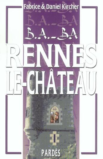 Couverture du livre « Rennes le-château » de Fabrice Kircher et Daniel Kircher aux éditions Pardes