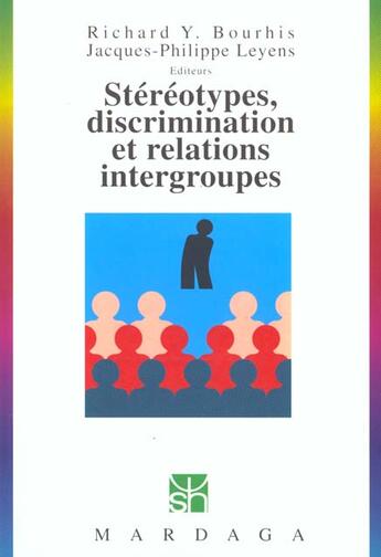 Couverture du livre « Stereotypes, discriminination,relations intergroupes 204 ned » de Bourhis/Leyens aux éditions Mardaga Pierre