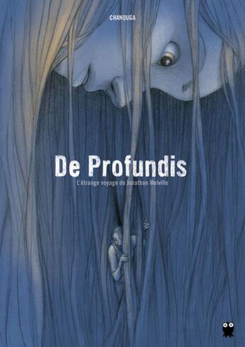 Couverture du livre « De profundis ; l'étrange voyage de Jonathan Melville » de Chanouga aux éditions Paquet