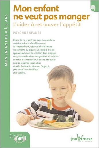 Couverture du livre « Mon enfant ne veut pas manger ; l'aider à retrouver l'appétit » de  aux éditions Jouvence