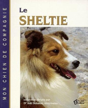 Couverture du livre « Le sheltie » de Joel Dehasse aux éditions Le Jour