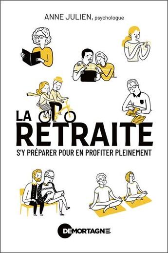 Couverture du livre « La retraite : S'y préparer pour en profiter pleinement » de Anne Julien aux éditions De Mortagne