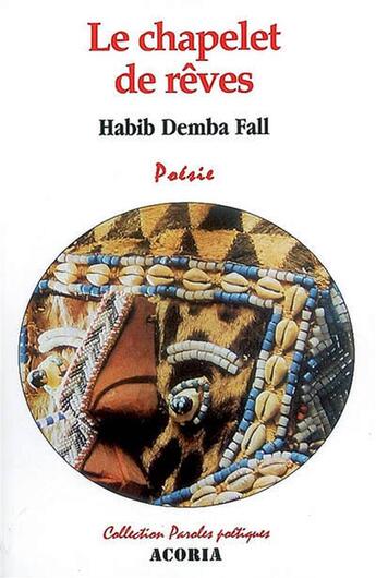 Couverture du livre « Le chapelet de rêves » de Habib Demba Fall aux éditions Acoria