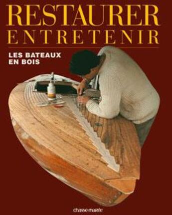 Couverture du livre « Restaurer, entretenir les bateaux en bois » de  aux éditions Glenat