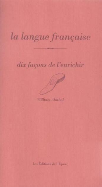 Couverture du livre « Dix façons de le préparer : la langue française » de William Abitbol aux éditions Les Editions De L'epure