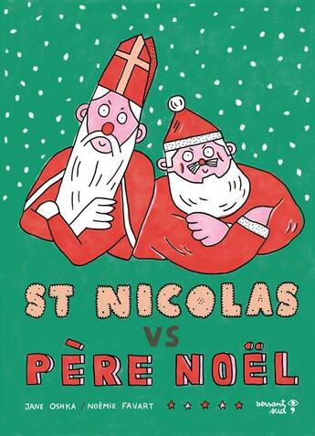 Couverture du livre « Saint Nicolas versus Père Noël » de Noemie Favart et Jane Oshka aux éditions Versant Sud