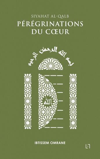 Couverture du livre « Pérégrinations du Coeur : Siyahat al-Qalb » de Ibtissem Omrane aux éditions Anwar