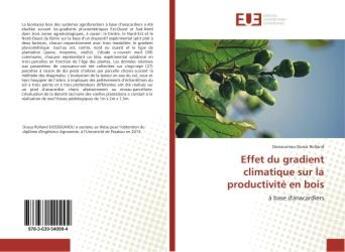 Couverture du livre « Effet du gradient climatique sur la productivite en bois : A base d'anacardiers » de Dossoumou Rolland aux éditions Editions Universitaires Europeennes