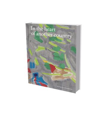 Couverture du livre « In the heart of another country : the diasporic imagination in the sharjah art foundation collection » de Dirk Luckow et Omar Kholeif aux éditions Snoeck