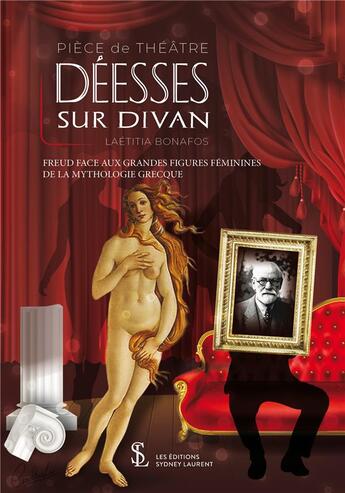 Couverture du livre « Deesses sur divan freud face aux grandes figures feminines de la mythologie grecque » de Bonafos Laetitia aux éditions Sydney Laurent