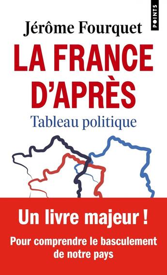 Couverture du livre « La France d'après : Tableau politique » de Jerome Fourquet aux éditions Points