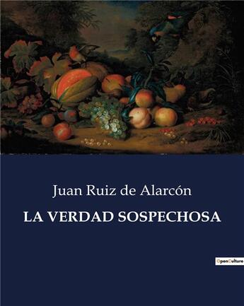 Couverture du livre « LA VERDAD SOSPECHOSA » de De Alarcon Juan Ruiz aux éditions Culturea