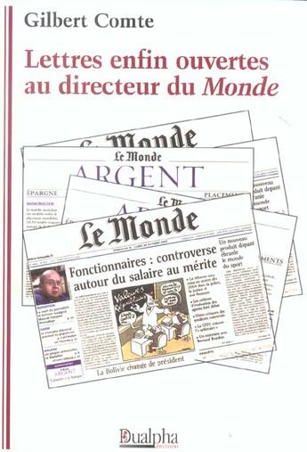 Couverture du livre « Lettres enfin ouvertes au directeur du monde » de Gilbert Comte aux éditions Dualpha