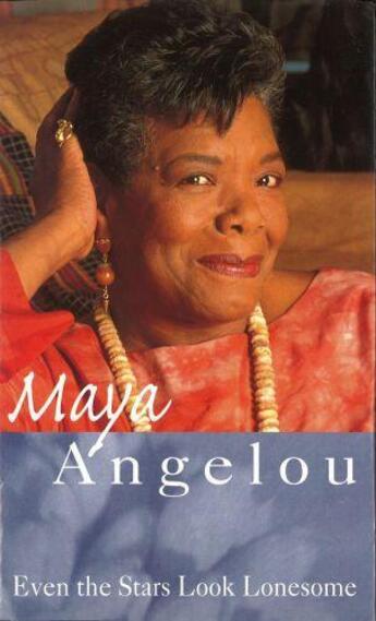 Couverture du livre « Even The Stars Look Lonesome » de Maya Angelou aux éditions Little Brown Book Group Digital