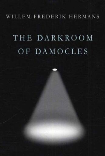 Couverture du livre « The Darkroom of Damocles » de Willem Frederik Hermans aux éditions Overlook