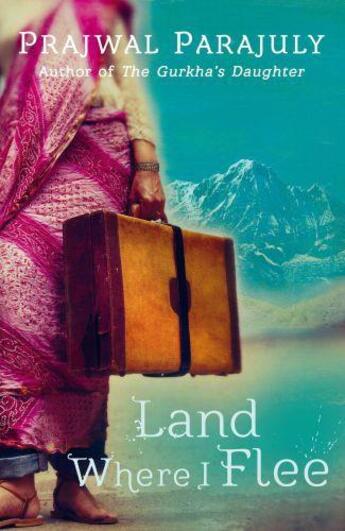 Couverture du livre « Land Where I Flee » de Parajuly Prajwal aux éditions Quercus Publishing Digital