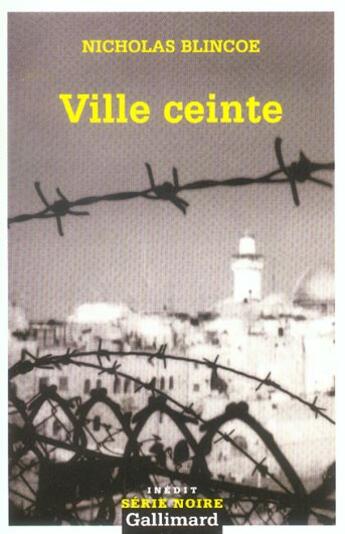 Couverture du livre « Ville ceinte » de Nicholas Blincoe aux éditions Gallimard