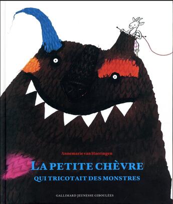 Couverture du livre « La petite chèvre qui tricotait des monstres » de Annemarie Van Haeringen aux éditions Gallimard Jeunesse Giboulees