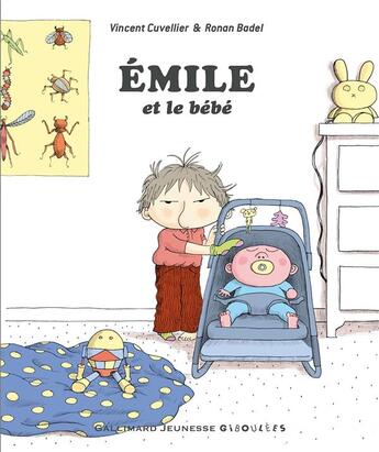 Couverture du livre « Emile et le bébé » de Ronan Badel et Vincent Cuvellier aux éditions Gallimard Jeunesse Giboulees