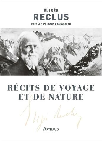 Couverture du livre « Récits de voyage et de nature » de Elisee Reclus aux éditions Arthaud