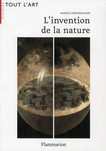 Couverture du livre « L'invention de la nature » de Nadeije Laneyrie-Dagen aux éditions Flammarion