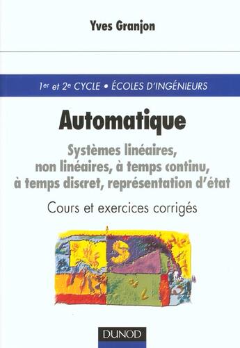 Couverture du livre « Automatique ; systemes lineaires continus ; cours et exercices corriges » de Yves Granjon aux éditions Dunod