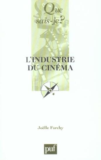 Couverture du livre « L'industrie du cinéma » de Joelle Farchy aux éditions Que Sais-je ?