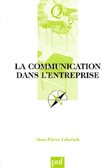 Couverture du livre « Communication dans l'entreprise (6e édition) » de Jean-Pierre Lehnisch aux éditions Que Sais-je ?