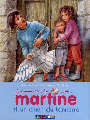 Couverture du livre « Martine et un chien du tonnerre » de Delahaye Gilbert et Marlier Marcel aux éditions Casterman