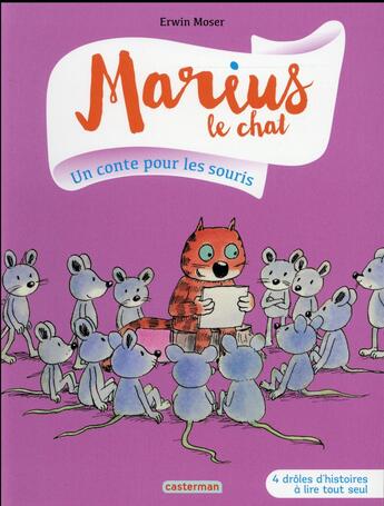 Couverture du livre « Marius le chat Tome 5 : un conte pour les souris » de Erwin Moser aux éditions Casterman