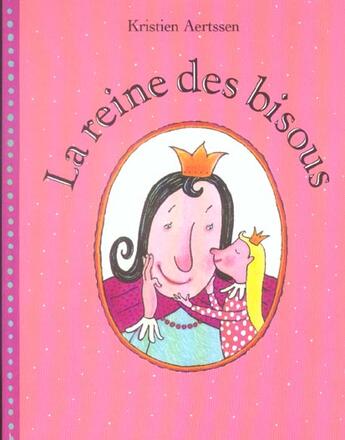 Couverture du livre « La reine des bisous » de Aertssen Kristien / aux éditions Ecole Des Loisirs