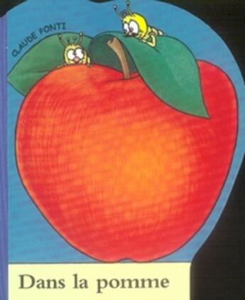 Couverture du livre « Dans la pomme » de Claude Ponti aux éditions Ecole Des Loisirs