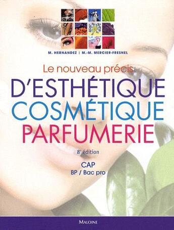 Couverture du livre « Nouveau précis esthétique cosmétique ; CAP ; BP ; Bac Pro (8e édition) » de Marie-Madeleine Mercier-Fresnel et Micheline Hernandez aux éditions Maloine