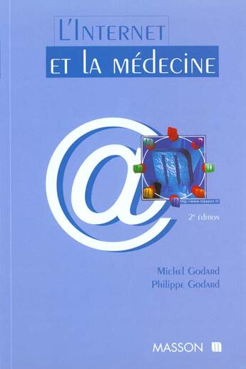 Couverture du livre « L'internet et la medecine » de Philippe Godard aux éditions Elsevier-masson