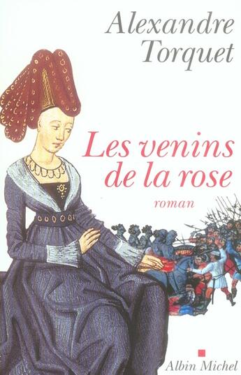 Couverture du livre « Les venins de la rose » de Alexandre Torquet aux éditions Albin Michel