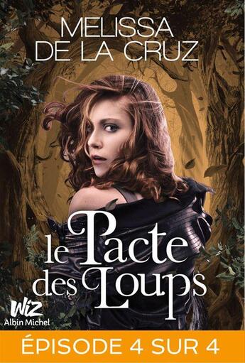 Couverture du livre « Le pacte des loups t.4 » de Melissa De La Cruz aux éditions Albin Michel Jeunesse