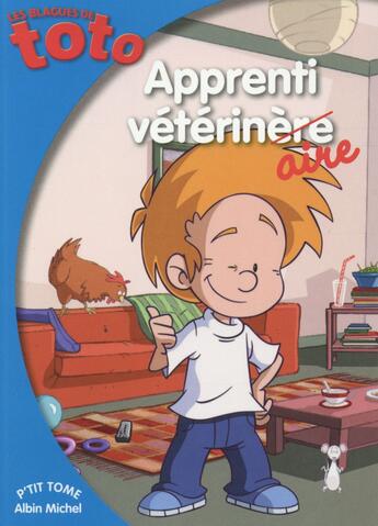 Couverture du livre « Les blagues de Toto ; apprenti vétérinaire » de Thierry Coppee aux éditions Albin Michel