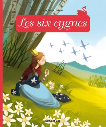 Couverture du livre « Les six cygnes » de  aux éditions Lito