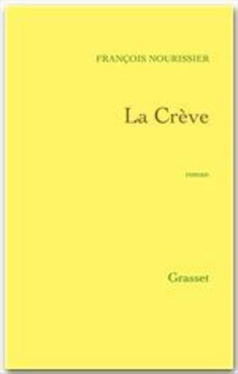 Couverture du livre « La crève » de Francois Nourissier aux éditions Grasset